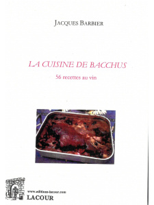 achat-livre-la_cuisine_de_bacchus-56_recettes_au_vin-jacques_barbier-lacour-oll-nimes