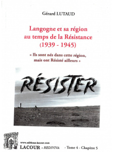 achat-livre-langogne_au_temps_de_la_rsistance-1939-1945-tome_4-rsister-grard_lutaud-lozre-lacour-oll-nmes