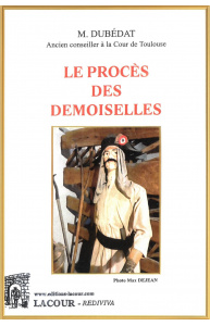 achat-livre-le_procs_des_demoiselles-m_dubdat-reprint-arige-ditions-lacour-oll-nmes-ditions