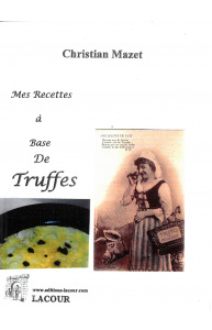 achat-livre-mes_recettes__base_de_truffes-christian_mazet-trufficulture-lacour-oll-nimes-diteur