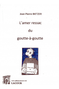 achat-livre-lamer_ressac_du_goutte--goutte-jean-pierre_bietzer-roman-lacour-oll_1268309226
