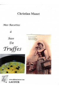 achat-livre-mes_recettes__base_de_truffes-christian_mazet-trufficulture-lacour-oll-nimes-diteur