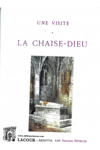 achat-livre-une_visite__la_chaise-dieu-abb_douard_peyron-haute-loire-ditions_lacour-olle
