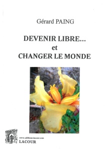 achat-livre-devenir_libre_et_changer_le_monde-grard_paing-essai-lacour-oll