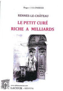 achat-livre-rennes-le-chateau-le_petit_cur_riche__milliards-roger_colombier-aude-lacour-oll