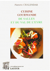 achat-livre-cuisine_gourmande_de_salles_et_du_val_de_leyre-pierrette_chalendar-gascogne-gironde-landes-lacour-oll
