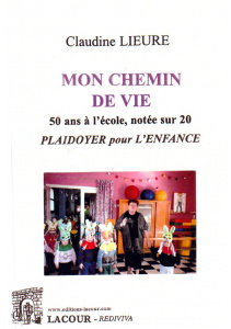 achat-livre-mon_chemin_de_vie-50_ans__lcole_note_sur_20_plaidoyer_pour_lenfance_claudine_lieure_lacour-oll_617834118