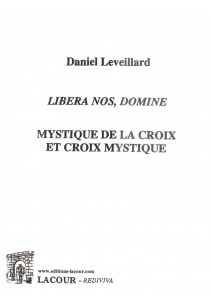 achat-livre-mystique_de_la_croix_et_croix_mystique_daniel_leveillard_editions_lacour-oll-nimes-diteur_1290561961