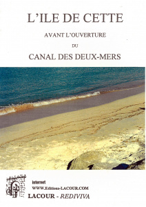 achat-livre-lile_de_cette_avant_louverture_du_canal_des_deux-mers-mile_bonnet-hrault-lacour-oll-nmes