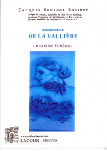 achat-livre-mademoiselle_de_la_vallire-oraison_funbre-jacques_benigne_bossuet-rois-de-france-rdition-lacour-oll-nimes