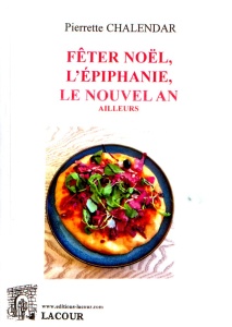 achat-livre-fter_nol-piphanie-nouvel-an-ailleurs-pierrette_chalendar-recettes-lacour-oll-ditions