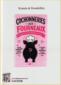 achat-livre-cochonneries_aux_fourneaux-koueta-kouakillon-recettes-cochon-lacour-oll-ditions