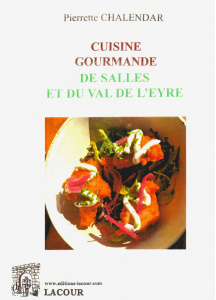 achat-livre-cuisine_gourmande_de_salles_et_du_val_de_leyre-pierrette_chalendar-gascogne-gironde-landes-lacour-oll