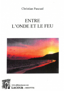 achat-livre-entre_londe_et_le_feu-christian_pascual-essai-nouvelles-lacour-oll-diteur-nimes