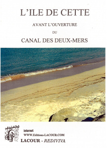 achat-livre-lile_de_cette_avant_louverture_du_canal_des_deux-mers-mile_bonnet-hrault-lacour-oll-nmes