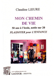 achat-livre-mon_chemin_de_vie-50_ans__lcole_note_sur_20_plaidoyer_pour_lenfance_claudine_lieure_lacour-oll_617834118