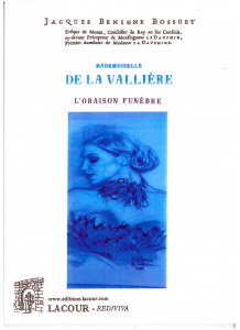 achat-livre-mademoiselle_de_la_vallire-oraison_funbre-jacques_benigne_bossuet-rois-de-france-rdition-lacour-oll-nimes