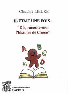 achat-livre-il_tait_une_fois-dis-moi_lhistoire_de_choco-claudine_lieure-lacour-oll-diteur-jeunesse