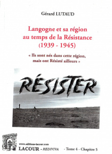 achat-livre-langogne_au_temps_de_la_rsistance-1939-1945-tome_4-rsister-grard_lutaud-lozre-lacour-oll-nmes