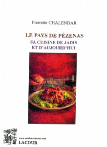 achat-livre-le_pays_de_pzenas-sa_cuisine_de_jadis_et_daujourdhui-pierrette_chalendar-lacour-oll_1916994914