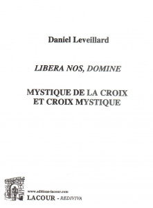 achat-livre-mystique_de_la_croix_et_croix_mystique_daniel_leveillard_editions_lacour-oll-nimes-diteur_1290561961