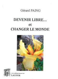 achat-livre-devenir_libre_et_changer_le_monde-grard_paing-essai-lacour-oll