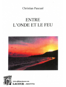 achat-livre-entre_londe_et_le_feu-christian_pascual-essai-nouvelles-lacour-oll-diteur-nimes