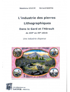 achat-livre-lindustrie_des_pierres_lithographiques_dans_le_gard_et_lhrault_du_xixme_au_xxme_sicle-madeleine_souche-bernard_martin-ditions_lacour-oll