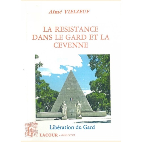 1405755559_la.resistance.dans.le.gard.et.la.cevenne.aime.vielzeuf.liberation.du.gard.editions.lacour.olle.nimes