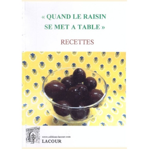 1411926439_livre.de.recettes.de.cuisine.le.raisin.se.met.a.table.editions.lacour.olle