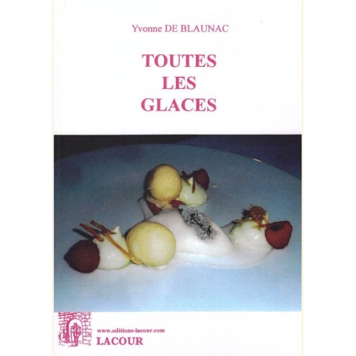 1476722367_livre.toutes.les.glaces.yvonne.de.blaunac.cuisine.editions.lacour.olle