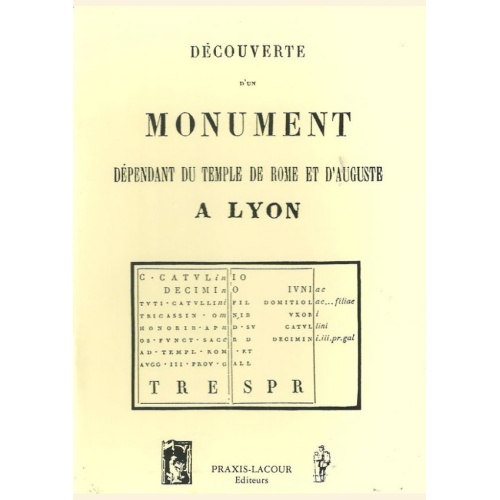 1484325361_livre.decouverte.d.un.monument.dependant.du.temple.de.rome.et.d.auguste.a.lyon.anonyme.editions.lacour.olle