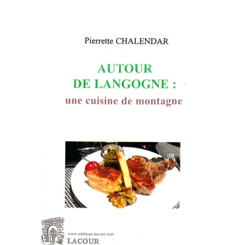 achat-livre-autour_de_langogne-une_cuisine_de_montagne-pierrette_chalendar-lozre-lacour-oll-nimes
