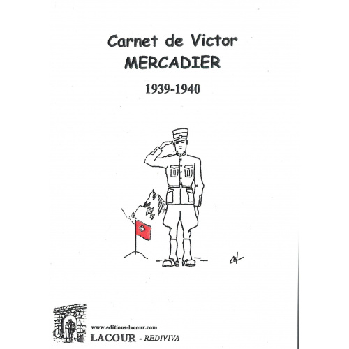 achat-livre-carnet_de_victor_mercadier_1939-1940-campagne_1939-1940_internement_en_suisse-lacour-oll