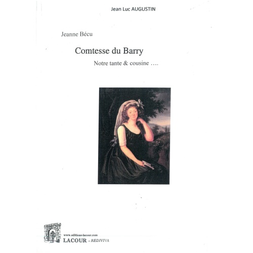 achat-livre-comtesse_du_barry-jeanne_bcu-jean-luc_augustin-rois-de-france-lacour-oll-diteur-nimes