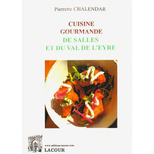 achat-livre-cuisine_gourmande_de_salles_et_du_val_de_leyre-pierrette_chalendar-gascogne-gironde-landes-lacour-oll
