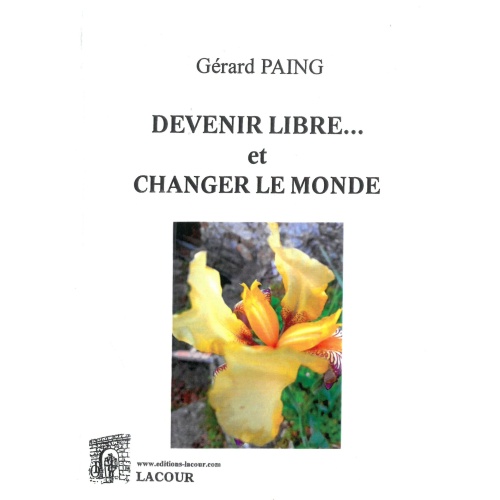 achat-livre-devenir_libre_et_changer_le_monde-grard_paing-essai-lacour-oll