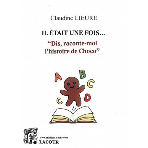 achat-livre-il_tait_une_fois-dis-moi_lhistoire_de_choco-claudine_lieure-lacour-oll-diteur-jeunesse