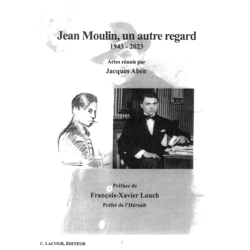 achat-livre-jean_moulin-un_autre_regard-prfet-rsistant-jacques-aben-ditions_lacour-oll