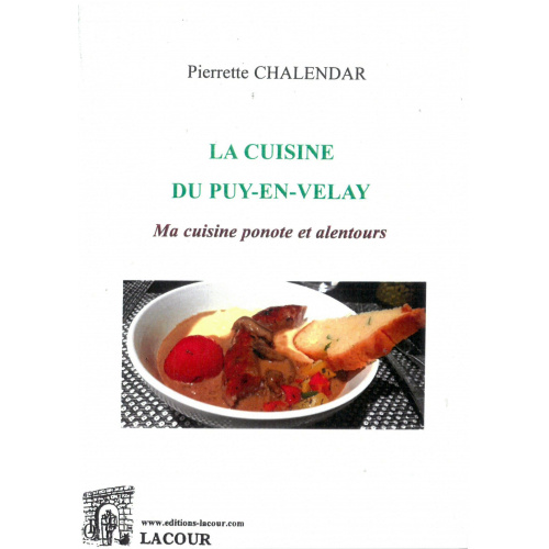 achat-livre-la_cuisine_du_puy-en-velay-pierrette_chalendar-ma_cuisine_ponote_et_alentours-haute-loire-lacour