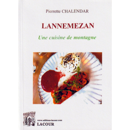 achat-livre-lannemezan_une_cuisine_de_montagne_pierrette_chalendarhautes-pyrnes_lacour-oll_2057634201