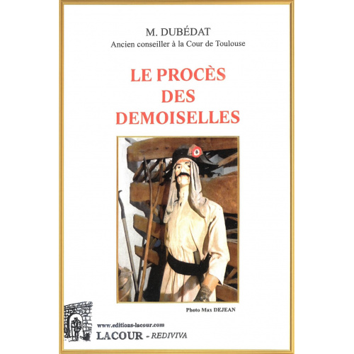 achat-livre-le_procs_des_demoiselles-m_dubdat-reprint-arige-ditions-lacour-oll-nmes-ditions