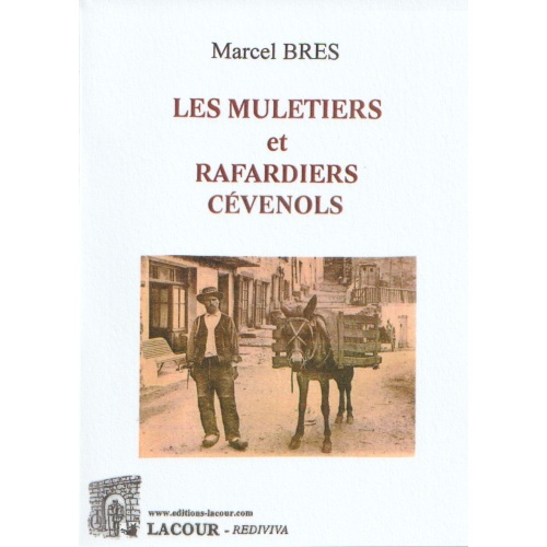 achat-livre-les_muletiers_et_rafardiers_cvenols-marcel_bres-ditions-lacour-oll-nmes