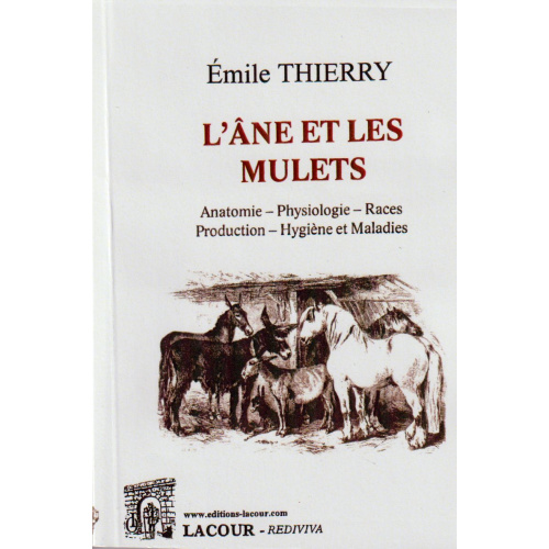 achat-livre-lne_et_les_mulets-anatomie-physiologie-races-maladies-mile_thierry-lacour-oll