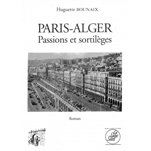 achat-livre-paris-alger-roman-huguette_bounaix-pieds-noirs-diteur-lacour-oll-nimes
