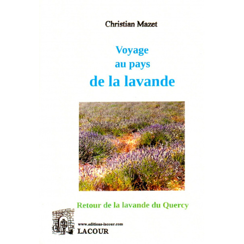 achat-livre-voyage_au_pays_de_la_lavande-christian_mazet-lot-quercy-lacour-oll