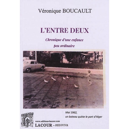 livre L'entre deux véronique_boucault-pieds-noirs-algrie-ditions_lacour-oll-nimes